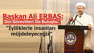 Başkan Ali ERBAŞ,İstanbıl da Din Görevlileri ile buluştu