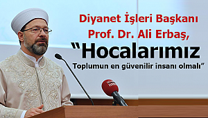  Başkan Erbaş, Van’da din görevlileri ile bir araya geldi.