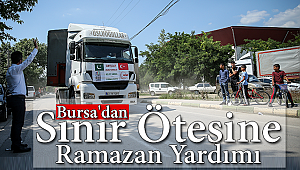 Bursa'dan sınır ötesine ramazan yardımı