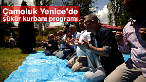 Çamoluk Yenice’de şükür kurbanı programı
