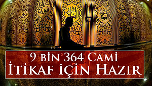 Diyanet,9 bin 364 camiyi itikafa girmek isteyenler için hazırladı.