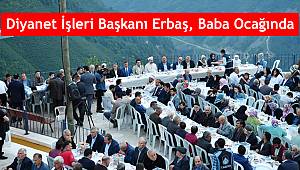 Diyanet İşleri Başkanı Erbaş, baba ocağında