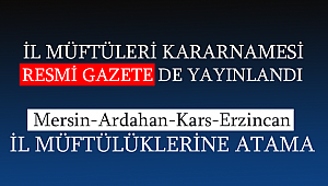 İl Müftüleri Kararnamesi Resmi Gazete de yayınlandı.