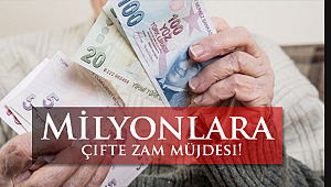 Milyonlara çifte zam müjdesi