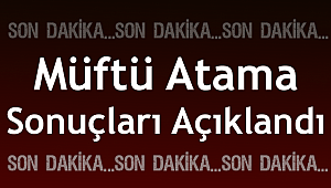 Müftü Nakil Atama sonuçları Açıklandı
