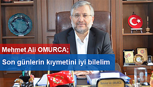 Omurca;Son günlerin kıymetini bilelim