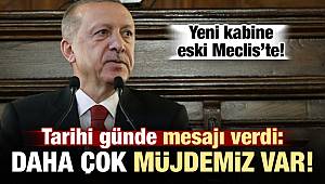 Başkan Erdoğan 1. Meclis'te kritik mesaj