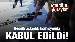 Bedelli askerlik teklifinde yeni düzenleme