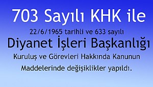 DİB Kuruluş ve Görev Haklarında değişiklik yapıldı