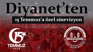 Diyanet’ten 15 Temmuz’a özel sinevizyon