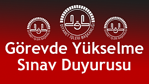 Görevde Yükselme Sınavları Uygulama Duyurusu