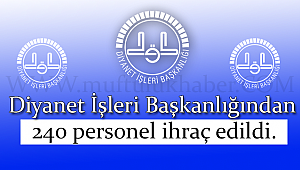 DİB den 240 personel ihraç edildi.
