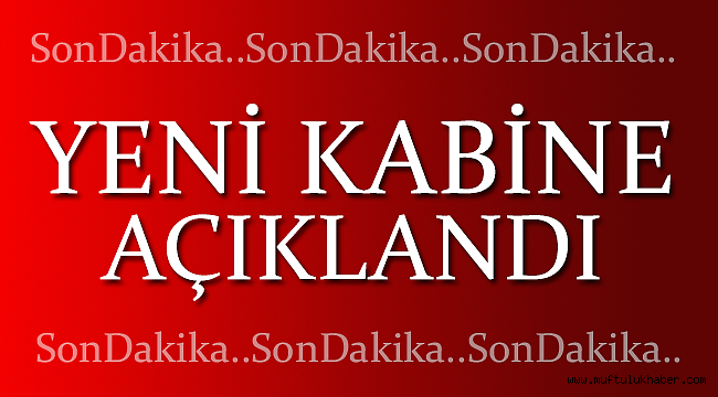 Yeni Kabine Açıklandı