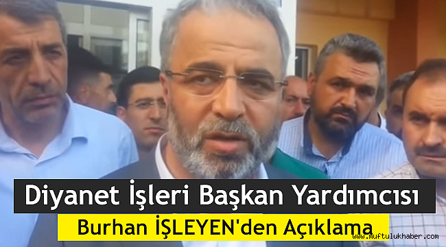 Başkan Yardımcısı Burhan İŞLEYEN den Açıklama