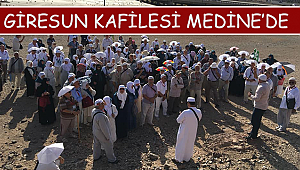 Giresun Kafilesi Medine de