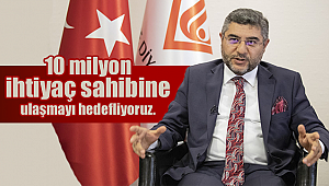 Polat, 10 milyon ihtiyaç sahibine ulaşmayı hedefliyoruz.