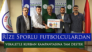 Rizeli Futbolculardan Kurban Vekalet Kampanyasına Destek