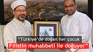 “Türkiye’de doğan her çocuk Filistin muhabbeti ile doğuyor