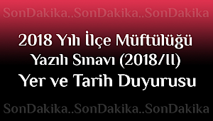 2018-II Yılı İlçe Müftülüğü Yazılı Sınavı