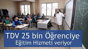 TDV 25 bin öğrenciye eğitim hizmeti verİyor