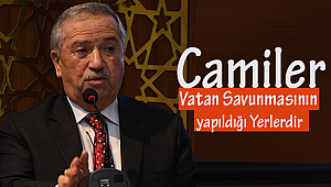 Camiler Vatan Savunmasının Yapıldığı Yerlerdir