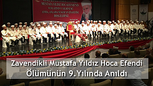 Zavendikli Mustafa Yıldız Hocaefendi’nin vefatının 9. Yılında anıldı