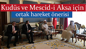 Kudüs ve Mescid-i Aksa için ortak hareket önerisi