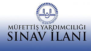 Müfettiş Yardımcılığı Sınavı