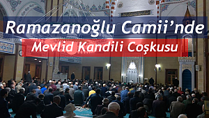 Ramazanoğlu Camii’nde Mevlid Kandili Coşkusu