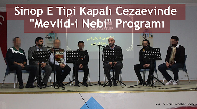 Sinop E Tipi Kapalı Cezaevinde "Mevlid-İ Nebi" Programı