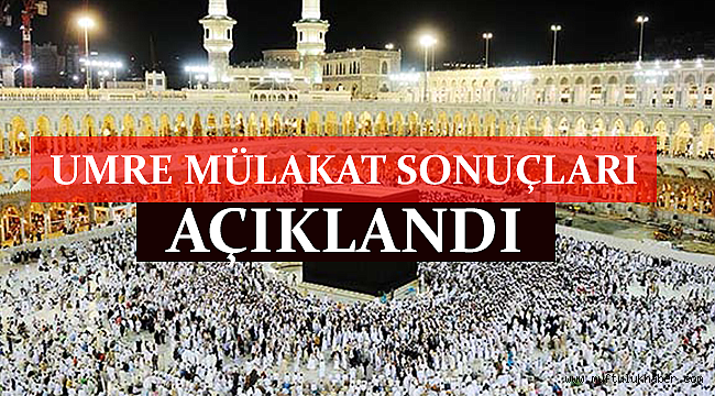 Umre Görevli Mülakat Sonuçları Açıklandı