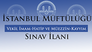 Vekil İmam-Hatip ve Müezzin-Kayyım Sınav İlanı