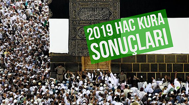 2019 yılı hac kura sonuçları