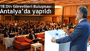 624 personelin katıldığı Din Görevlileri Buluşması" tamamlandı