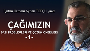 Çağımızın Bazı Problemleri ve Çözüm Önerileri-1