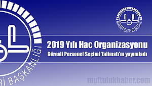Hac Organizasyonu Görevli Personel Seçimi Talimatı'nı yayımladı
