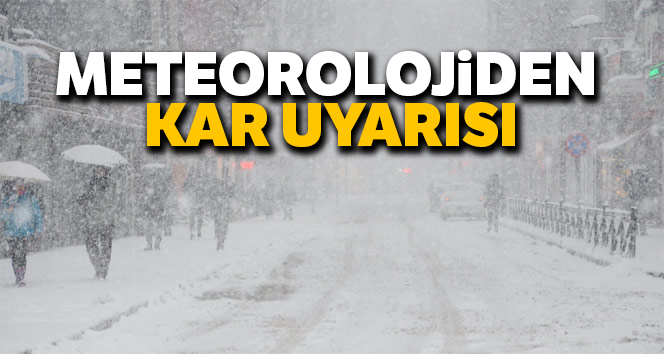 Meteorolojiden kar uyarısı! 29 Aralık Cumartesi hava durumu...