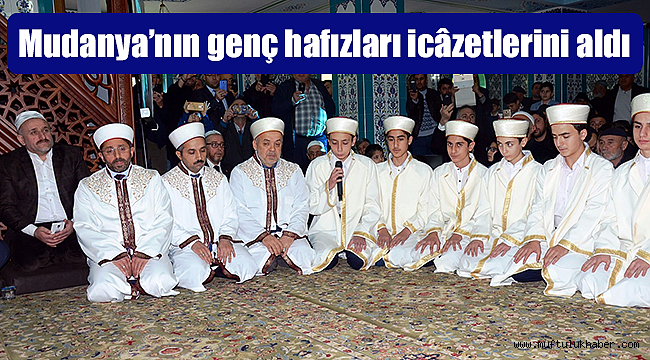 Mudanya da genç hafızlar icâzetlerini aldı