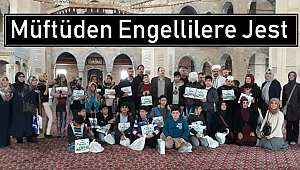 Müftüden Engellilere Jestt
