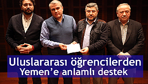 Uluslararası öğrencilerden Yemen’e anlamlı destek