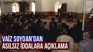 Vaiz SOYDAN dan Asılsız İddalara Açıklama
