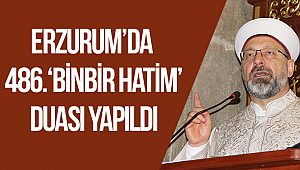 Erzurum’da 486. ‘Binbir Hatim’ duası yapıldı