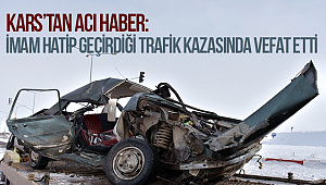 Kars’tan acı haber:İmam kazada vefat etti.