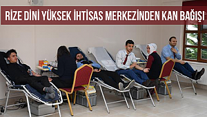 Rize Dini Yüksek İhtisas Merkezinden Kan Bağışı