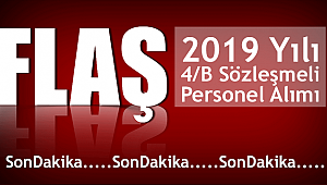 2019 Yılı 4/B Sözleşmeli Personel Alımı İlanı