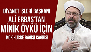 Başkan Erbaş'tan kök hücre bağışı çağrısı