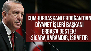 Cumhurbaşkanı Erdoğan’dan Erbaş’a Destek! 
