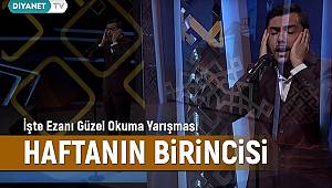 Ezanı güzel okuma yarışması 4. hafta birincisi