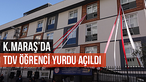 K.Maraş da TDV Öğrenci Yurdu Açıldı