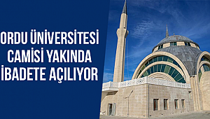 Ordu Üniversitesi Camisi yakında ibadete açılıyor 